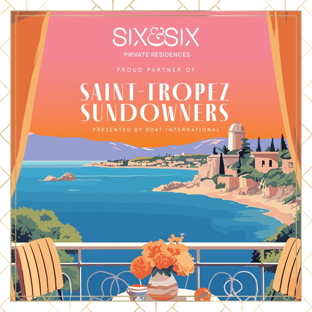 SIX & SIX Private Residences enters St Tropez, France, via a partnership with Saint-Tropez Sundowners, part of BOAT International